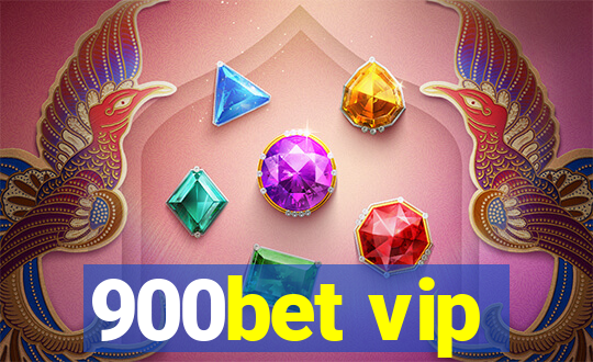 900bet vip